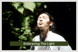 Embracing The Light