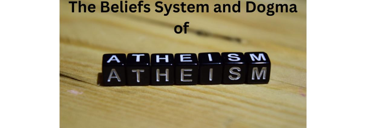 Belief Systems and the Dogma of Atheism, Blogs, Karmik Channels
