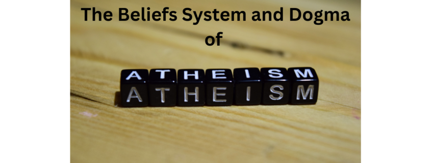 Belief Systems and the Dogma of Atheism, Blogs, Karmik Channels