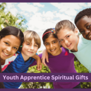 Youth Apprentice Spiritual Gifts