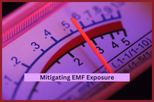 Mitigating EMF Exposure
